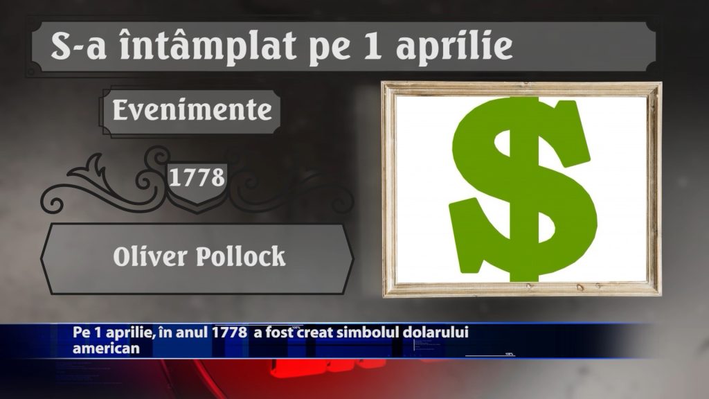 Pe 1 aprilie, in anul 1778 a fost creat simbolul dolarului american