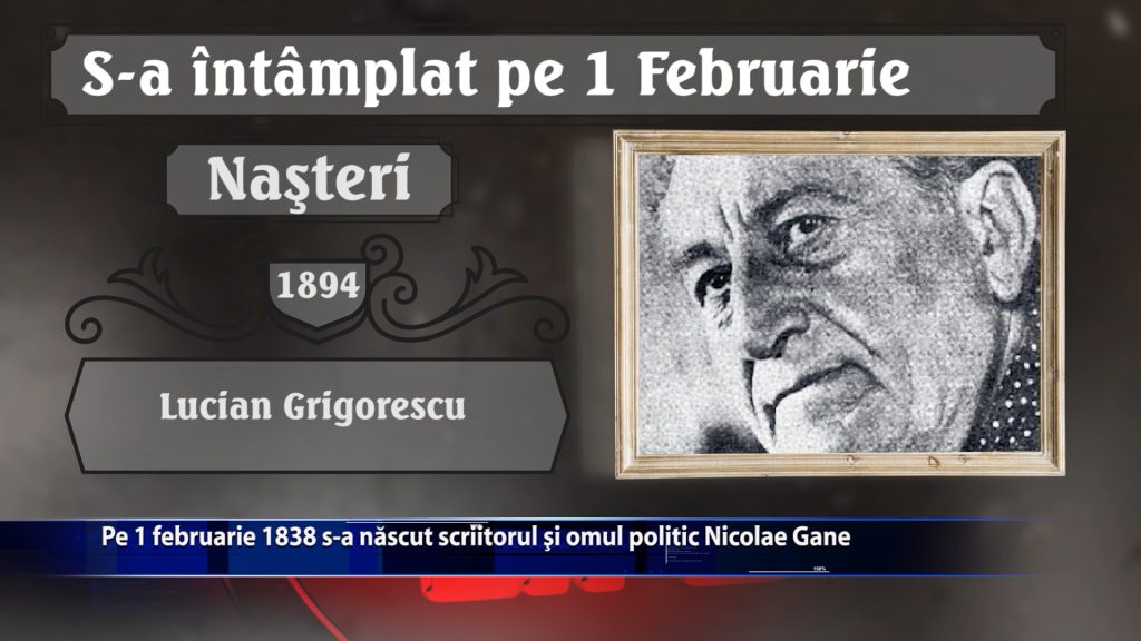 Pe 1 februarie 1838 s-a nascut scriitorul si omul politic Nicolae Gane