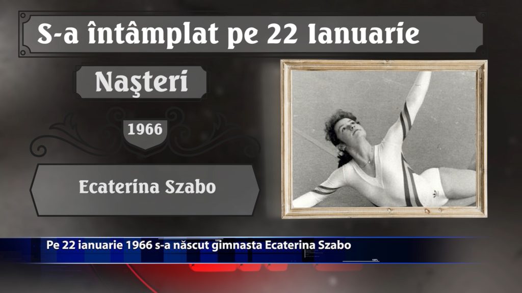 Pe 22 ianuarie 1966 s-a nascut gimnasta Ecaterina Szabo