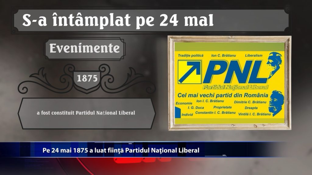 Pe 24 mai 1875 a luat fiinta Partidul National Liberal