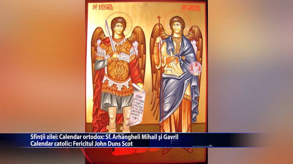 Sfintii zilei: Calendar ortodox: Sf. Arhangheli Mihail si Gavriil Calendar catolic: Fericitul John Duns Scot