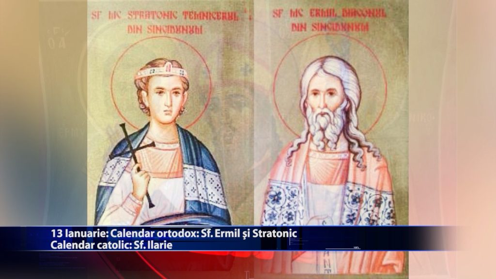Sfintii zilei: Calendar ortodox: Sf. Ermil si Stratonic Calendar catolic: Sfantul Ilarie