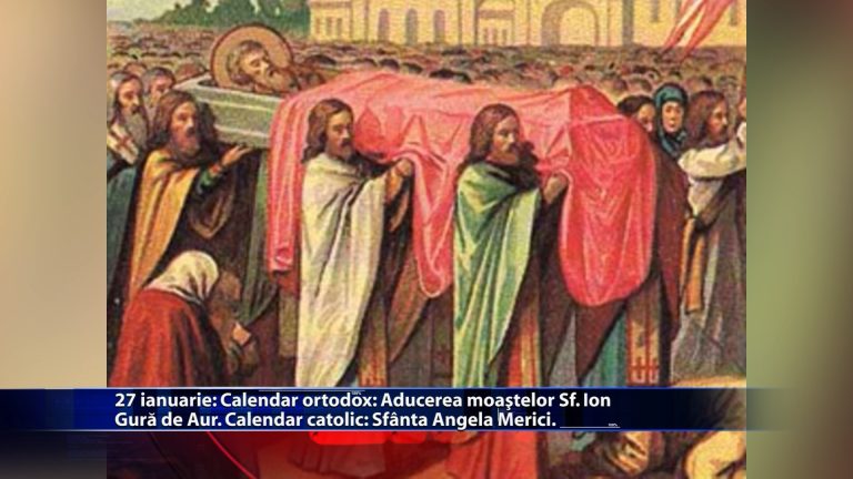 Sfintii zilei: Calendar ortodox: Aducerea mostelor Sf. Ion Calendar catolic: Sfanta Angela Merici