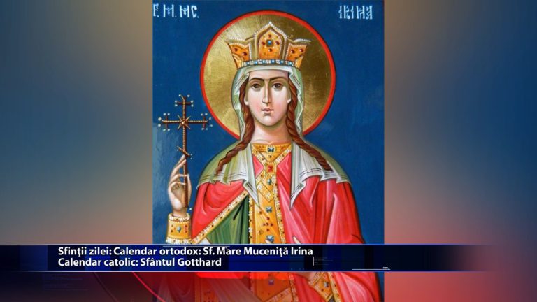Sfintii zilei: Calendar ortodox: Sf. Mare Mucenita Irina Calendar catolic: Sfantul Gotthard