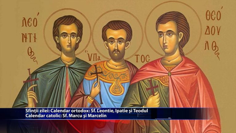 Sfintii zilei Calendar ortodox: Sf. Leontie, Ipatie si Teodul Calendar catolic: Sf. Marcu si Marcelin