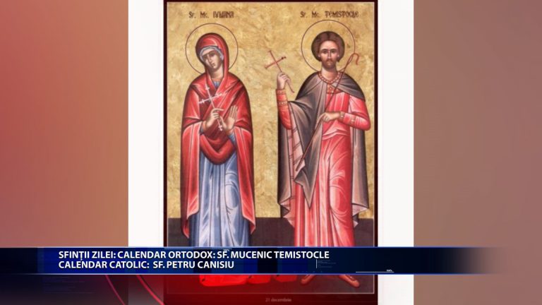 Sfintii zilei: Calendar ortodox: Sf. mucenic Temistocle Calendar catolic: Sf. Petru Canisiu