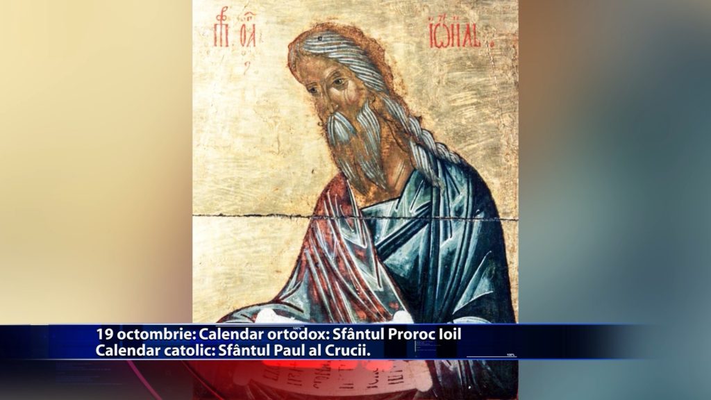 Sfintii zilei: Calendar ortodox: Sf. Proroc Ioil Calendar catolic: Sf. Paul al Crucii