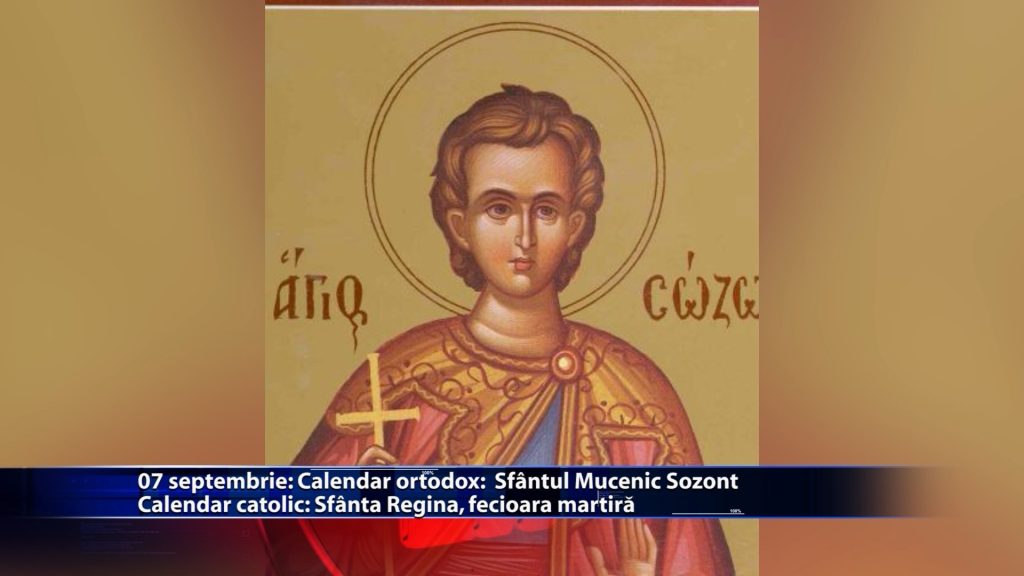 Sfinții zilei: Calendar ortodox: Sf. Mucenic Sozont Calendar catolic: Sf. Regina, fecioara martiră