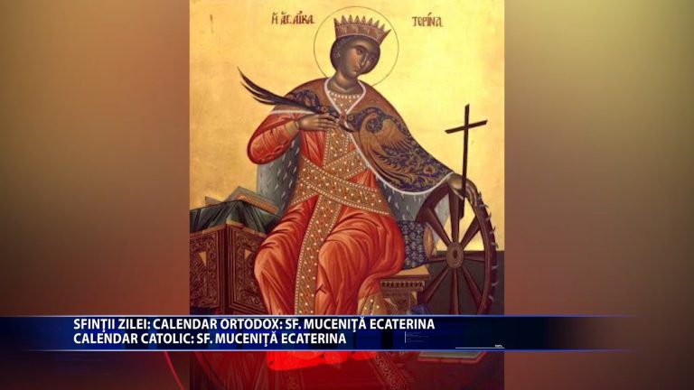 Sfintii zilei: Calendar ortodox: Sf. mucenita Ecaterina Calendar catolic: Sf. mucenita Ecaterina