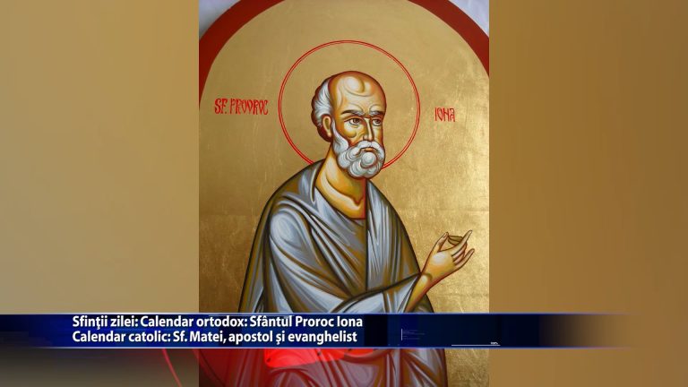 Sfintii zilei: Calendar ortodox: Sfantul Proroc Iona Calendar catolic: Sf. Matei, apostol si evanghelis