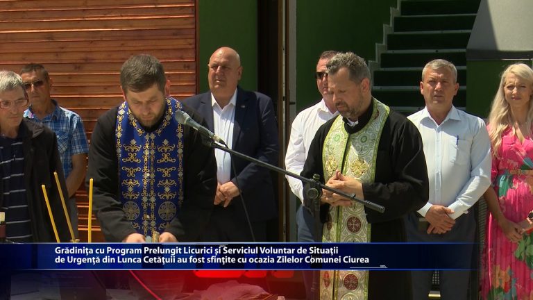 Gradinita cu Program Prelungit Licurici si Serviciul Voluntar de Situatii de Urgenta din Lunca Cetatuii au fost sfintite cu ocazia Zilelor Comunei Ciurea
