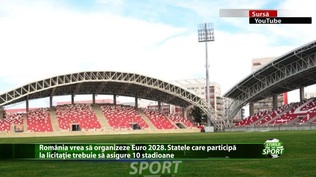 România vrea sa organizeze Euro 2028. Statele care participă la licitație trebuie să asigure 10 stadioane