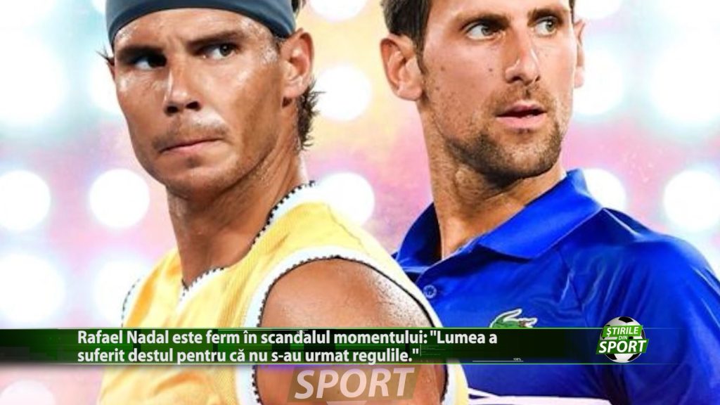 Rafael Nadal este ferm in scandalul momentului: „Lumea a suferit destul pentru ca nu s-au urmat regulile.”