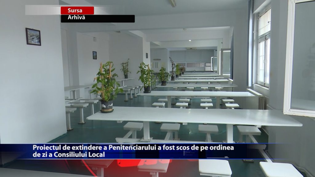 Proiectul de extindere a Penitenciarului a fost scos de pe ordinea de zi a Consiliului Local