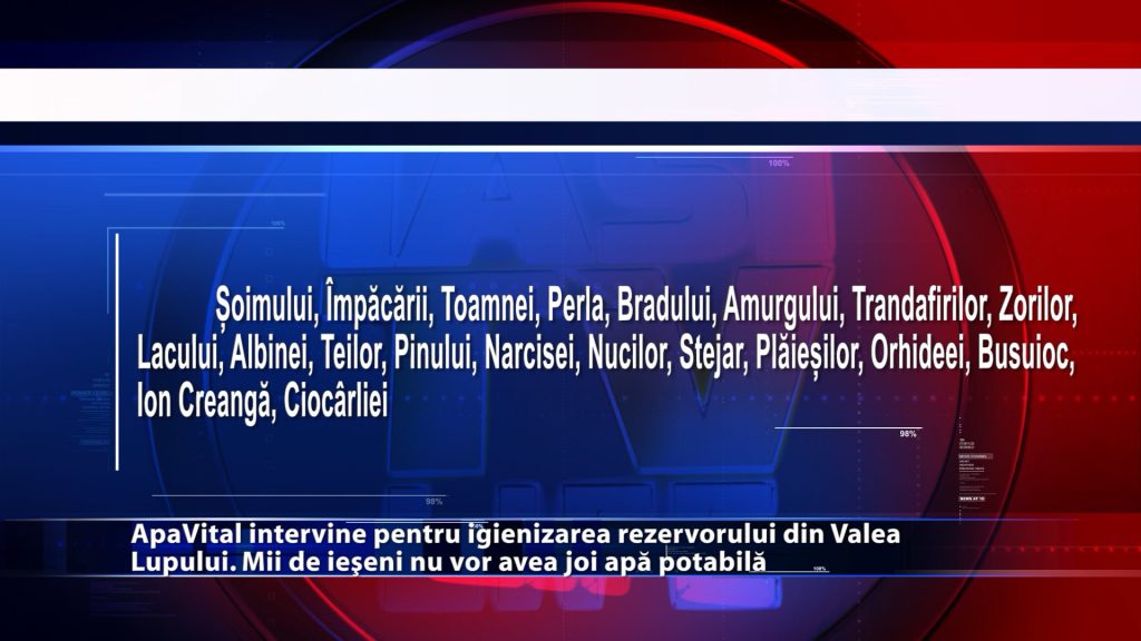 ApaVital intervine pentru igienziarea rezervorului din Valea Lupului. Mii de ieșeni nu vor avea joi apă potabilă