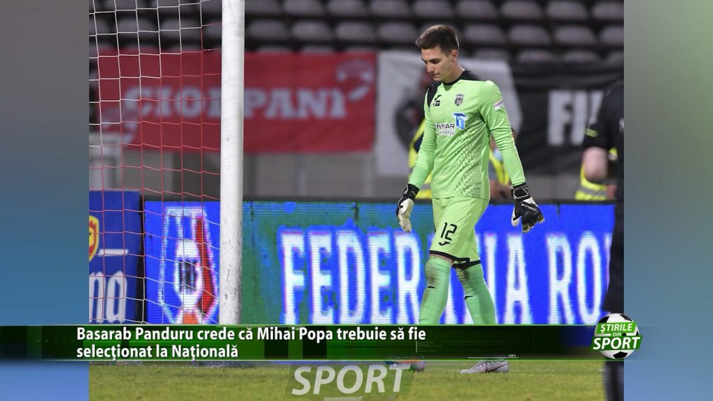 Basarab Panduru crede ca Mihai Popa trebuie sa fie selectionat la Nationala