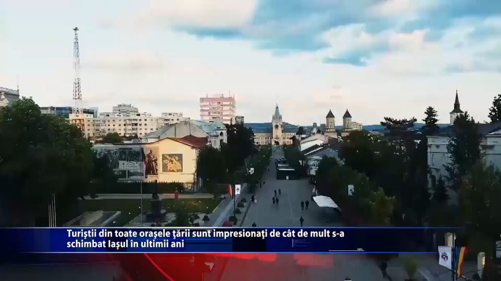 Turisti din toate orasele tarii sunt impresionati de cat de mult s-a schimbat Iasul in ultimii ani