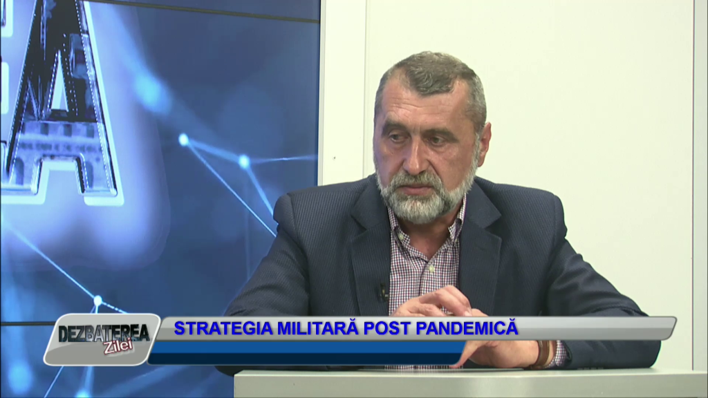 DEZBATEREA ZILEI – STRATEGIA MILITARĂ POST PANDEMICĂ