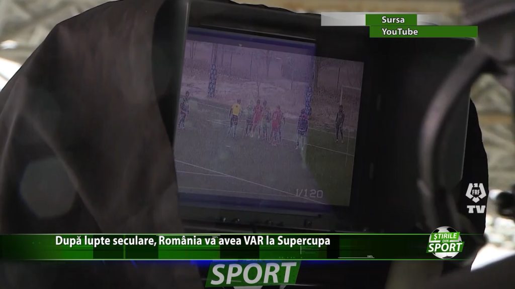Dupa lupte seculare, Romania va avea VAR la Supercupa