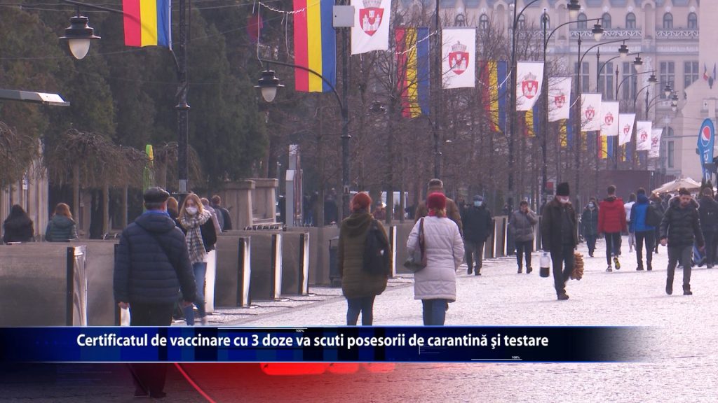 Certificatul de vaccinare cu 3 doze va scuti posesorii de carantina si testare