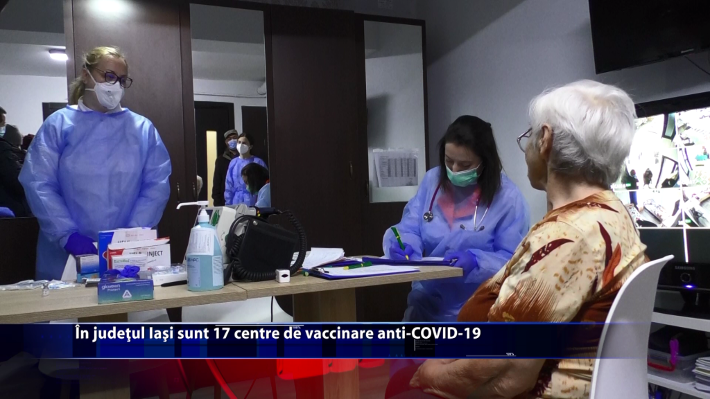 In judetul Iasi sunt 17 centre de vaccinare anti – COVID 19