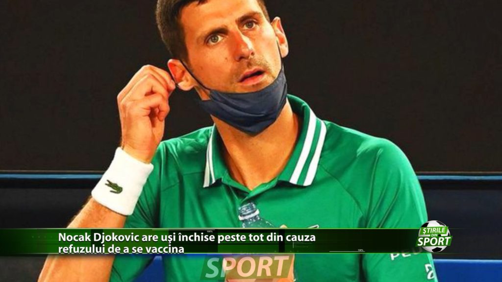Novak Djokovic are usi inchise peste tot din cauza refuzului de a se vaccina