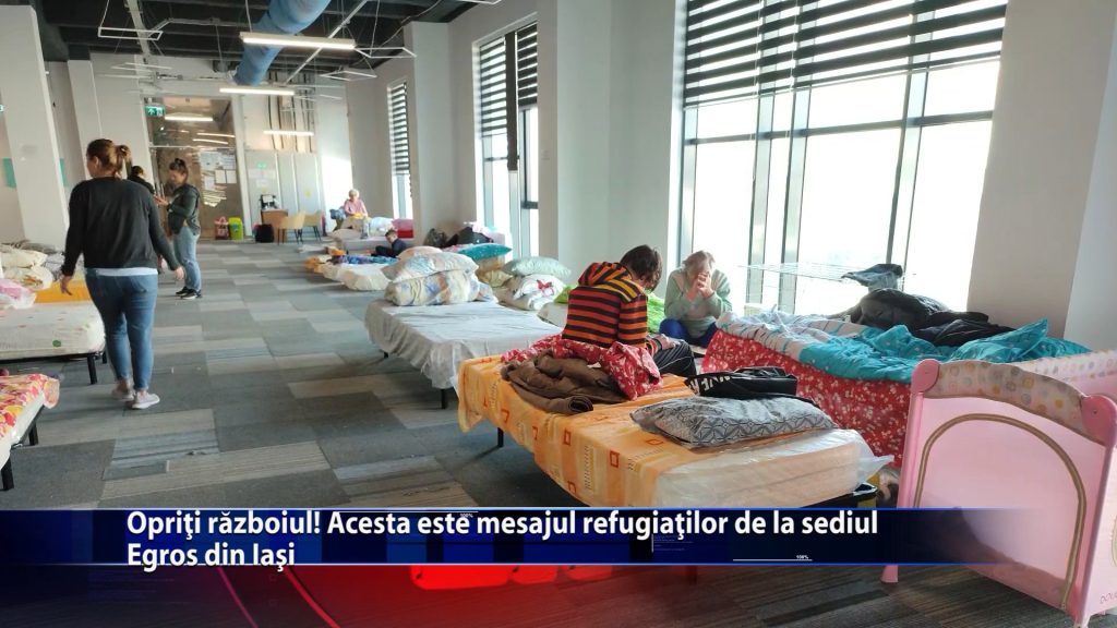 Opriti razboiul! Acesta este mesajul refugiatilor de la sediul Egros din Iasi