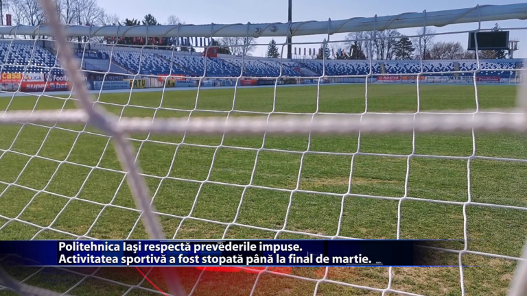 Politehnica Iasi respecta prevederile impuse. Activitatea sportiva a fost stopata pana la final de martie