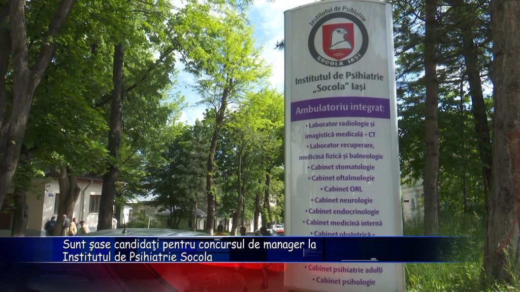 Sunt șase candidați pentru concursul de manager la Institutul de Psihiatrie Socola