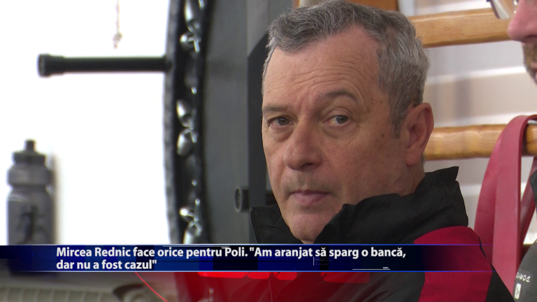 Mircea Rednic face orice pentru Poli. „Am aranjat sa sparg o banca, dar nu a mai fost cazul”