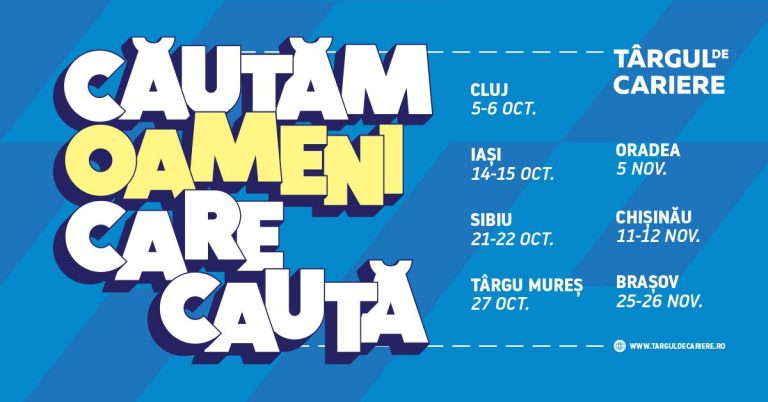 Toamna aceasta la Târgul de Cariere căutăm oameni care caută