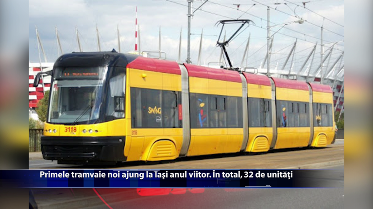 Primele tramvaie noi ajung la Iasi anul viitor. In total, 32 de unitati