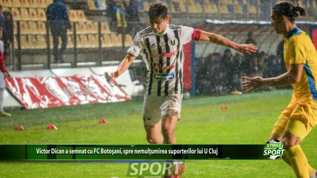 Victor Dican a semnat cu FC Botosani, spre nemultumirea suporterilor lui U Cluj. Ce spune Valeriu Iftime despre transfer?