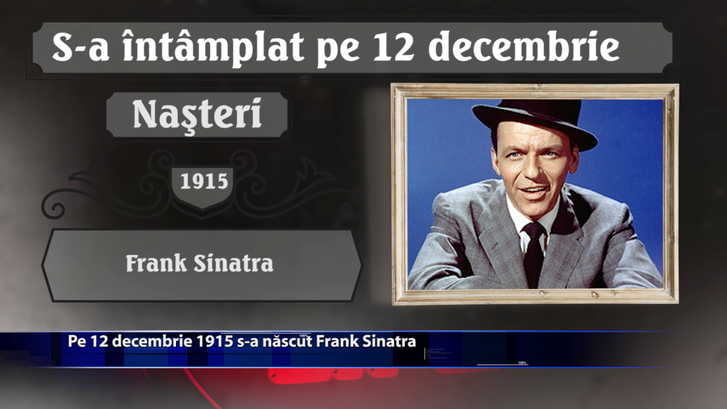 Pe 12 decembrie 1915 s-a nascut Frank Sinatra