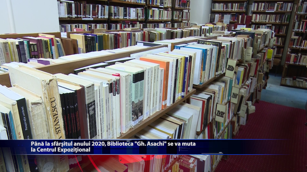 Pana la sfarsitul anului 2020 Biblioteca „Gh. Asachi” se va muta la Centrul Expozitional