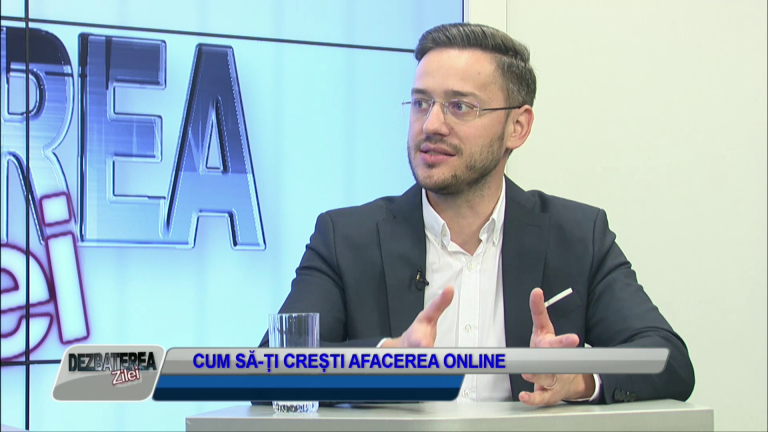 DEZBATEREA ZILEI – CUM SA-TI CRESTI AFACEREA ONLINE
