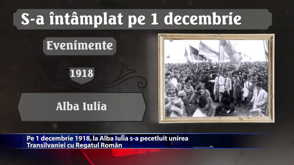 Pe 1 decembrie 1918, la Alba Iulia s-a pecetluit unirea Transilvaniei cu Regatul Roman