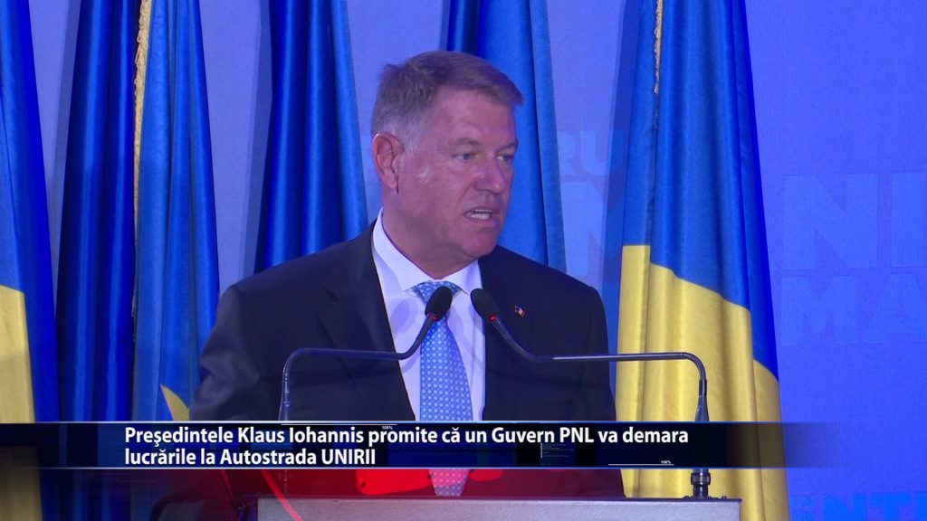 Presedintele Klaus Iohannis promite ca un Guvern PNL va demara lucrarile la Autostrada UNIRII