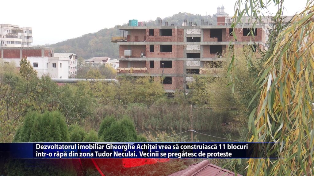 Dezvoltatorul imobiliar Gheorghe Achitei vrea sa construiasca 11 blocuri intr-o ripa din zona Tudor Neculai. Vecinii se pregatesc de proteste