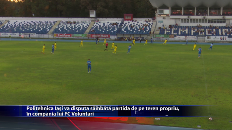 Politehnica Iasi va disputa sambata partida de pe teren propriu, in compania lui FC Voluntari