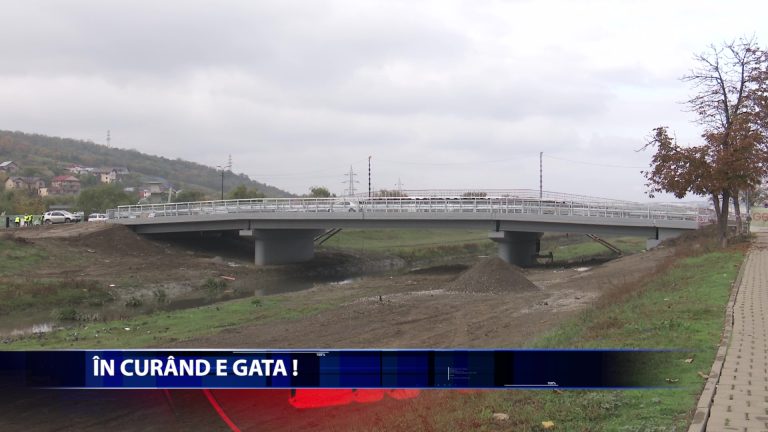 Podul din zona Cicoarei este pe ultima suta de metri pentru a fi deschis circulatiei rutiere