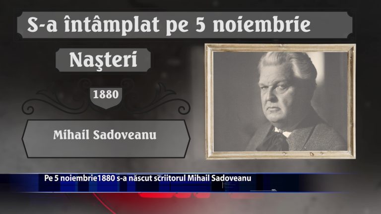 Pe 5 noiembrie 1880 s-a nascut scriitorul Mihail Sadoveanu