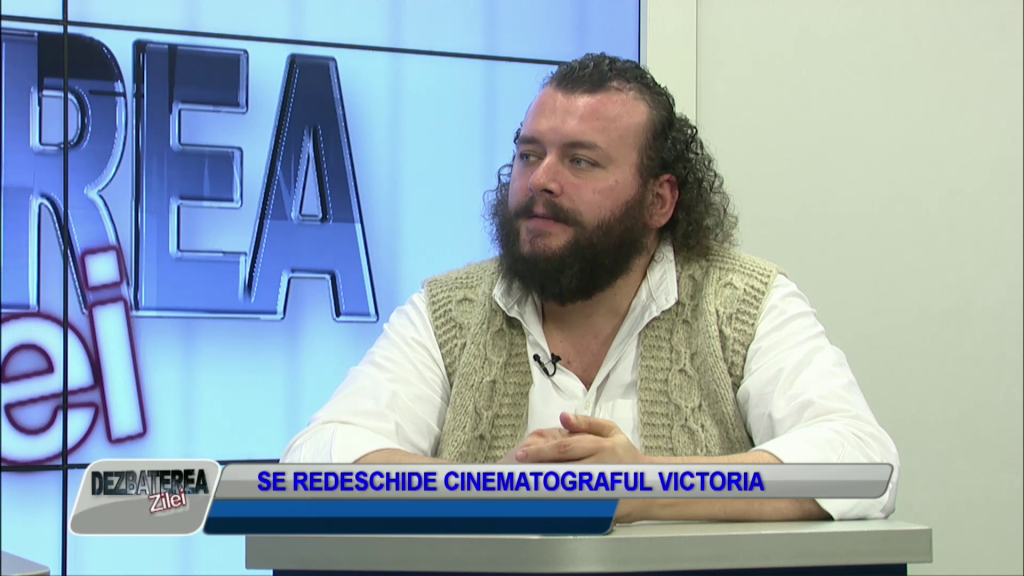 DEZBATEREA ZILEI – SE REDESCHIDE CINEMATOGRAFUL VICTORIA