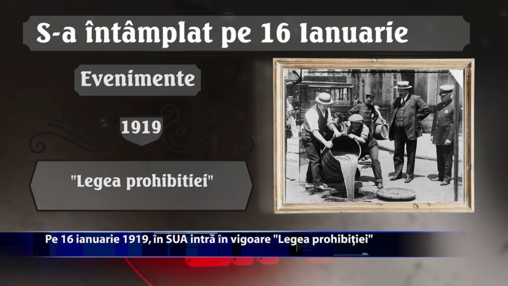 Pe 16 ianuarie 1919, in SUA intra in vigoare „Legea prohibitiei”