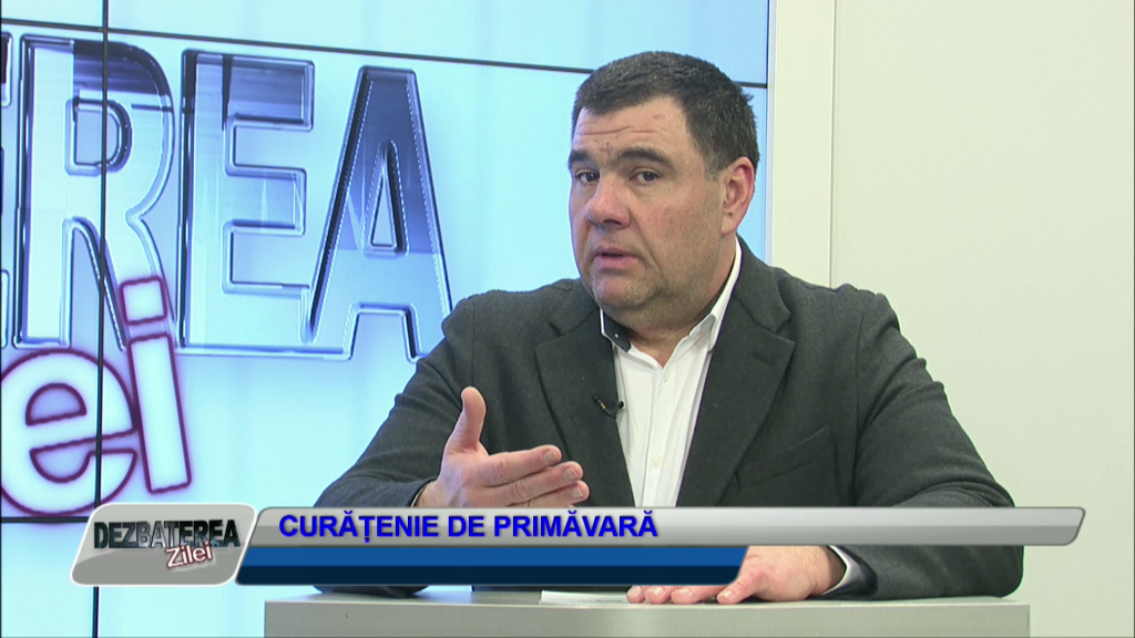 DEZBATEREA ZILEI – CURĂȚENIE DE PRIMĂVARĂ