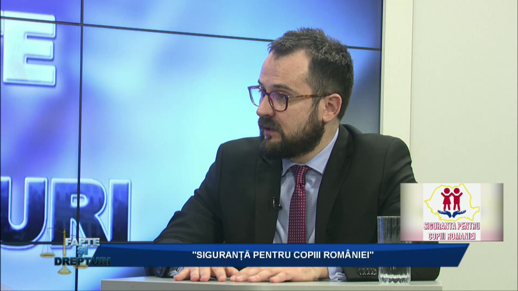FAPTE ȘI DREPTURI – „SIGURANȚĂ PENTRU COPIII ROMÂNIEI”/ DREPTURILE ȘI ÎNDATORIRILE AVOCAȚILOR