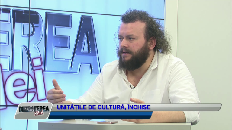 DEZBATEREA ZILEI – UNITĂȚILE DE CULTURĂ, ÎNCHISE