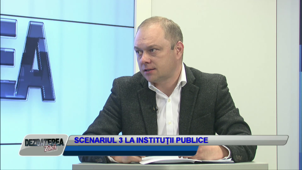 DEZBATEREA ZILEI – SCENARIUL 3 LA INSTITUȚII PUBLICE