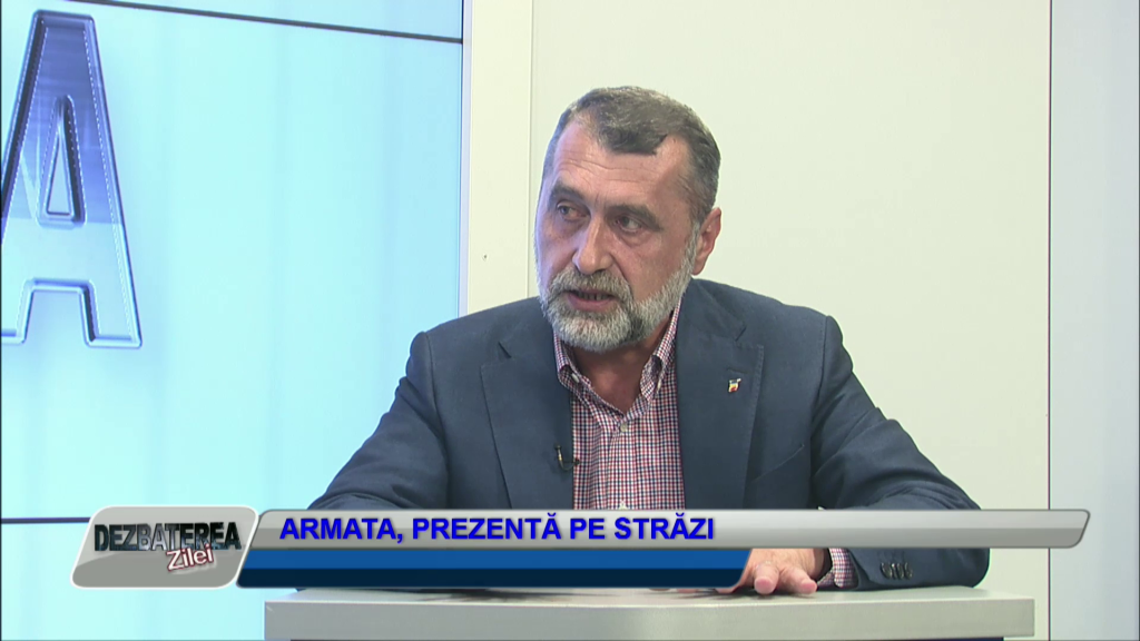 DEZBATEREA ZILEI – ARMATA, PREZENTĂ PE STRĂZI
