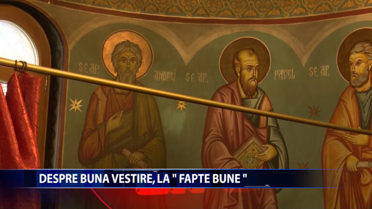DESPRE BUNA VESTIRE, LA „FAPTE BUNE”